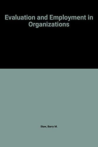 Evaluation and Employment in Organizations