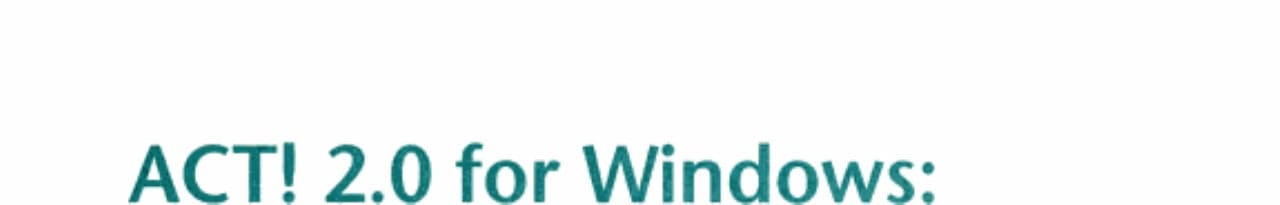 ACT! 2.0 for Windows The Visual Learning Guide