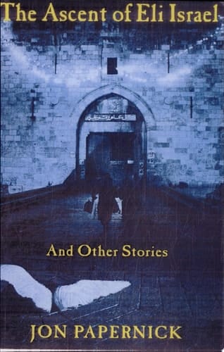 The Ascent of Eli Israel and Other Stories
