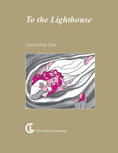 To the Lighthouse [by] Virginia Woolf Curriculum Unit
