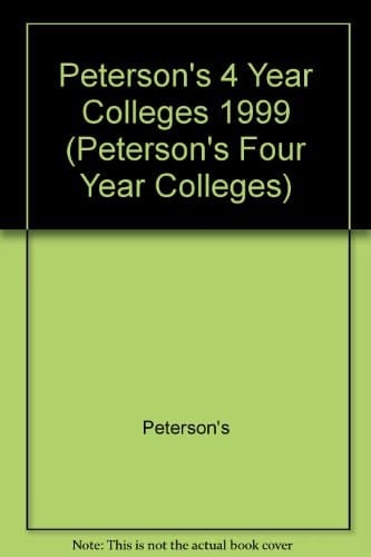 Peterson's 4 Year Colleges 1999 (Peterson's Four Year Colleges)