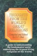 Thoughts from the World's Great Religions A Guide to the Understanding of the Fundamental Unity Underlying the Great Living Religions of the World