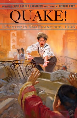 Quake!: Disaster in San Francisco, 1906