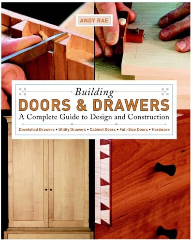 Building Doors and Drawers A Complete Guide to Design and Construction