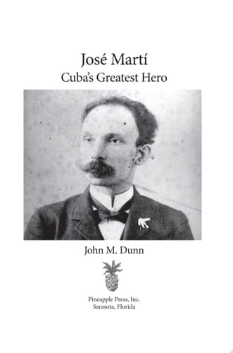 Jose Marti Cuba's Greatest Hero