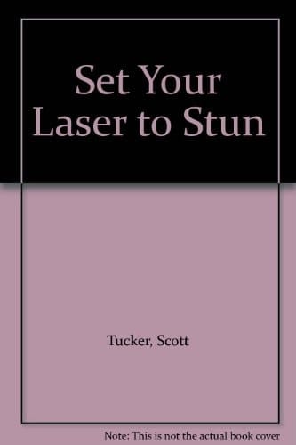 Set Your Laser to Stun