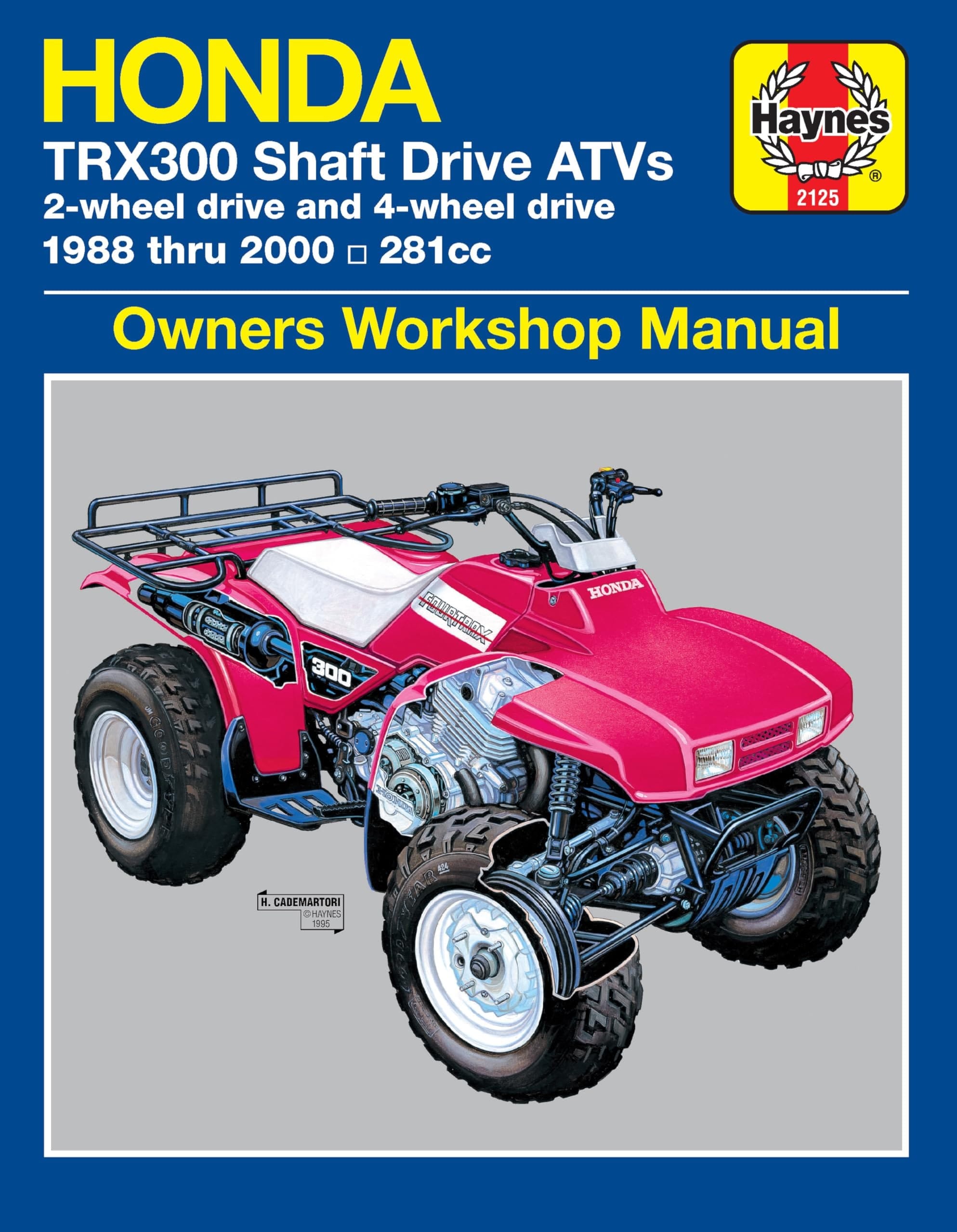 Honda TRX300 Shaft Drive ATVs 2-Wheel Drive & 4-Wheel Drive 1988 thru 2000