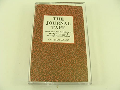 The Journal Tape: Techniques for Self-Discovery and Spiritual Growth Through Journal Writing