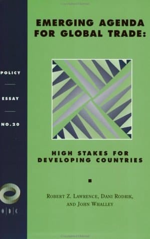 Emerging Agenda For Global Trade: High Stakes For Developing Countries (Policy Essays (Overseas Development Council), No 20)