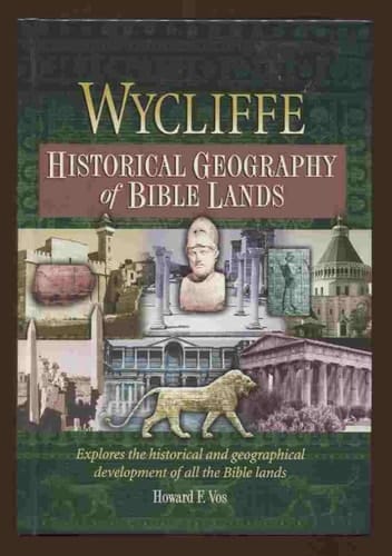 Wycliffe Historical Geography of Bible Lands