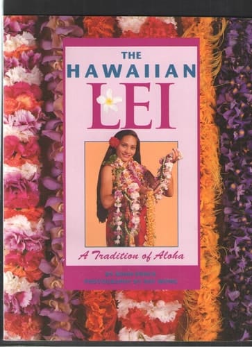 The Hawaiian Lei Book A Tradition of Aloha