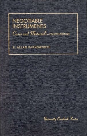 Farnsworth's Cases and Materials on Negotiable Instruments (University Casebook Series)
