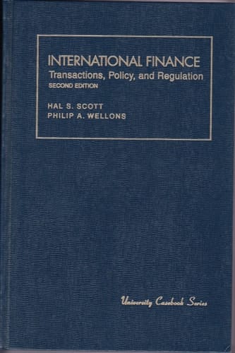 International Finance: Transactions, Policy, and Regulation (University Casebook)