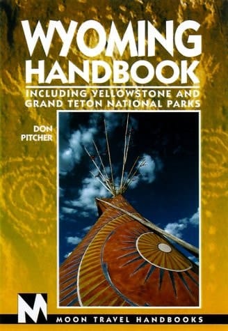 Wyoming Handbook Including Yellowstone and Grand Teton National Parks