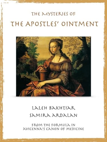 Mysteries of the Apostles' Ointment from the Formula in Avicenna's Canon of Medicine
