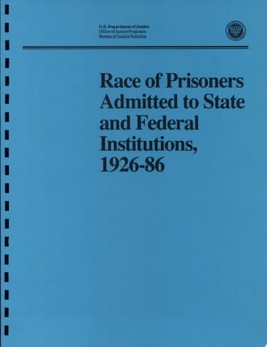 Race of Prisoners Admitted to State and Federal Institutions, 1926-86