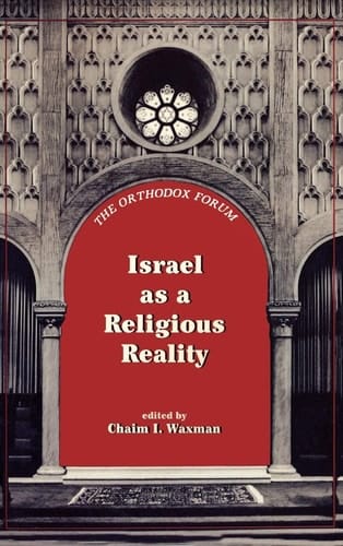 Israel as a Religious Reality (The Orthodox Forum Series)