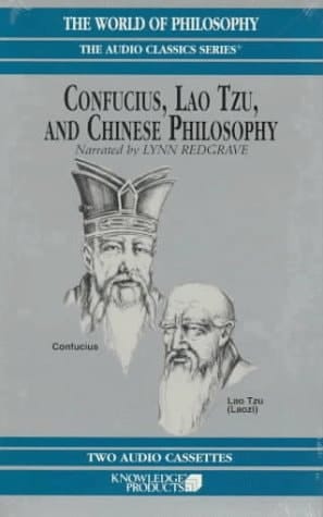 Confucius, Lao Tzu and Chinese Philosophy (The World of Philosophy)