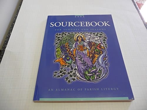 Sourcebook for Sundays and Seasons An Almanac of Parish Liturgy