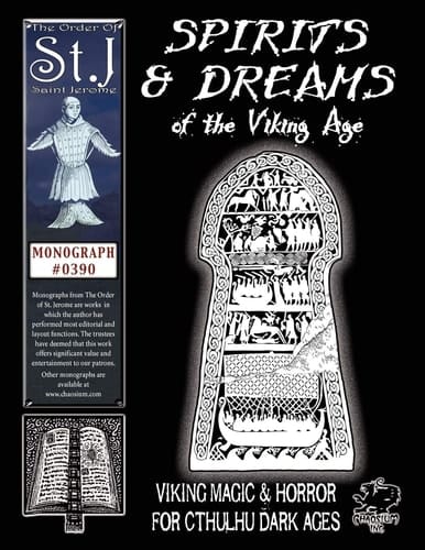Spirits and Dreams of the Viking Age Viking Magic and Horror for Cthulhu Dark Ages