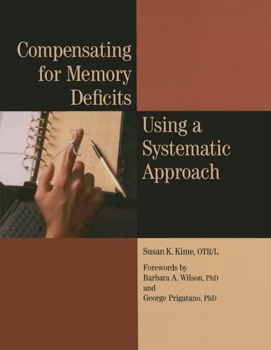 Compensating for Memory Deficits Using a Systematic Approach