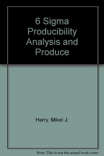 Six Sigma Producibility Analysis and Process Characterization