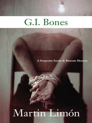 G.I. Bones (A Sergeants Sueño and Bascom Novel Book 6)