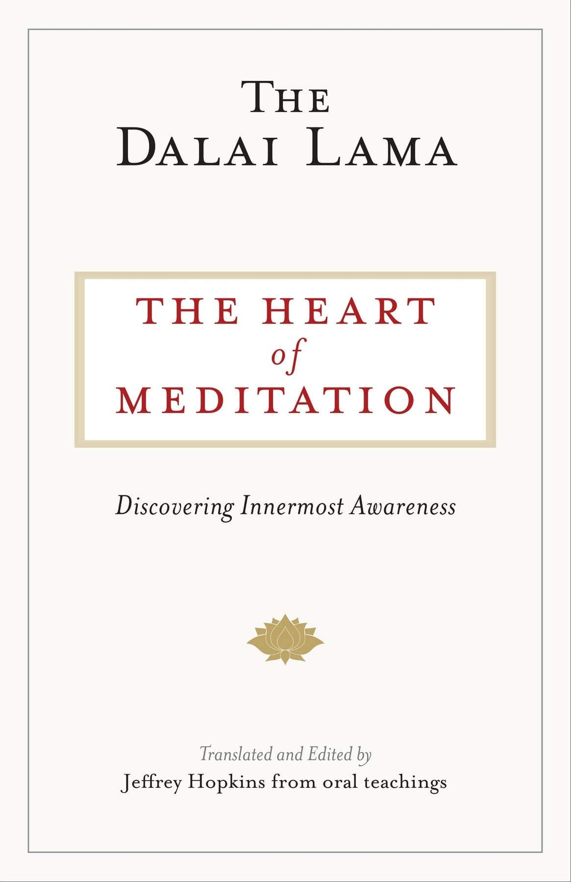 The Heart of Meditation [Paperback] [Jan 01, 2018] Lama, The Dalai