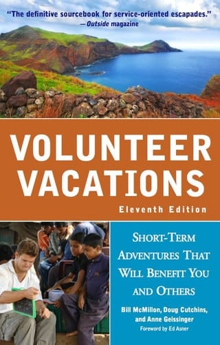 Volunteer Vacations: Short-Term Adventures That Will Benefit You and Others