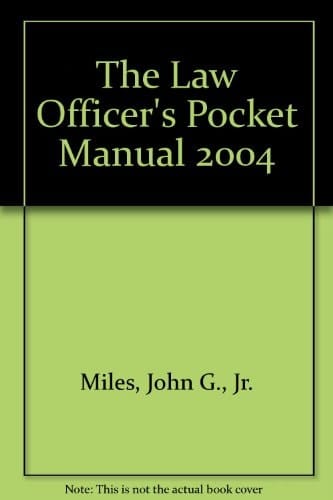 The Law Officer's Pocket Manual 2004 Edition