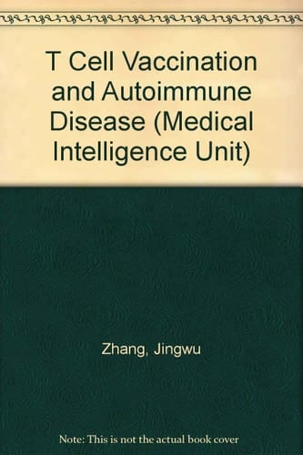 T Cell Vaccination and Autoimmune Disease (Medical Intelligence Unit)