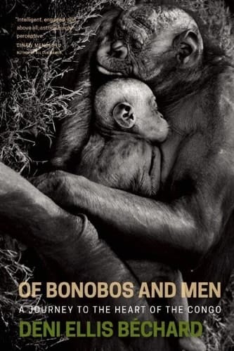 Of Bonobos and Men A Journey to the Heart of the Congo
