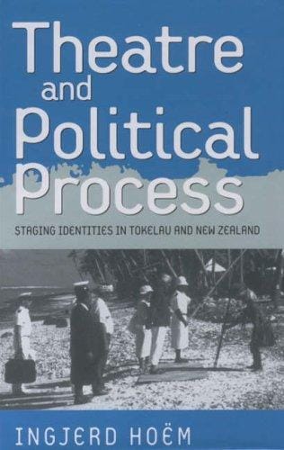 Theatre and Political Process: Staging Identities in Tokelau and New Zealand