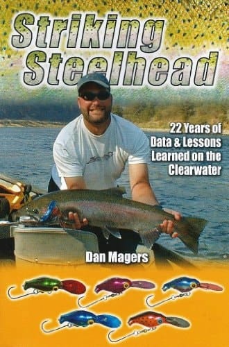 Striking Steelhead 22 Years of Data & Lessons Learned on the Clearwater