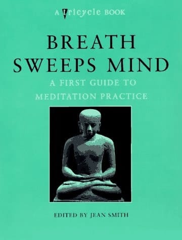 Breath Sweeps Mind A First Guide to Meditation Practice