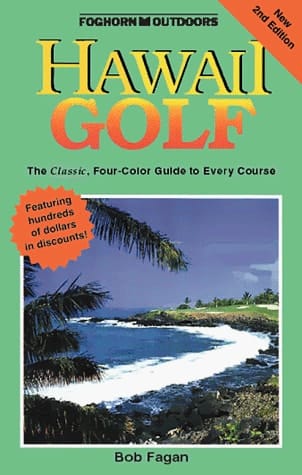 Hawaii Golf: The Complete Guide to Every Course