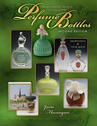 The Wonderful World of Collecting Perfume Bottles Identification & Value Guide