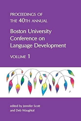 Proceedings of the 40th Annual Boston University Conference on Language Development