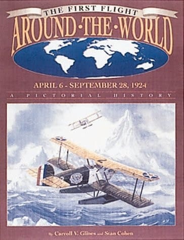 The First Flight Around the World, April 6-September 28, 1924