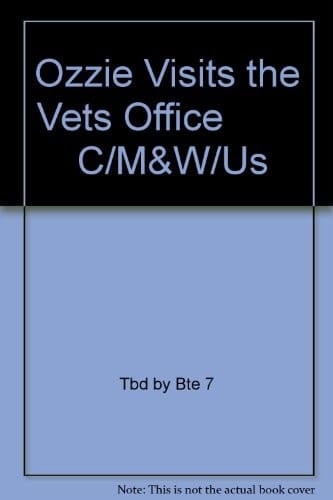 Ozzie Visits the Vets Office C/M&W/Us
