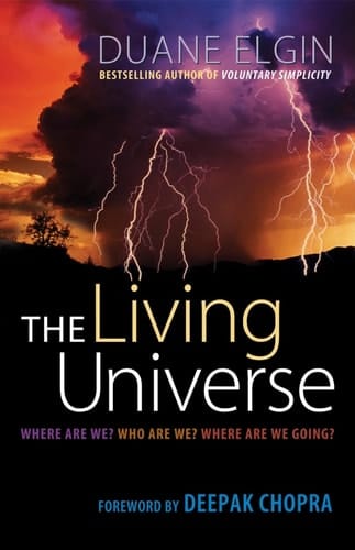 The Living Universe Where Are We? Who Are We? Where Are We Going?