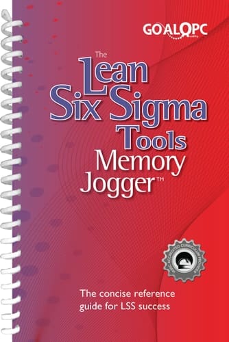 The Lean Six Sigma Tools Memory Jogger The Concise Reference Guide for LLS Success