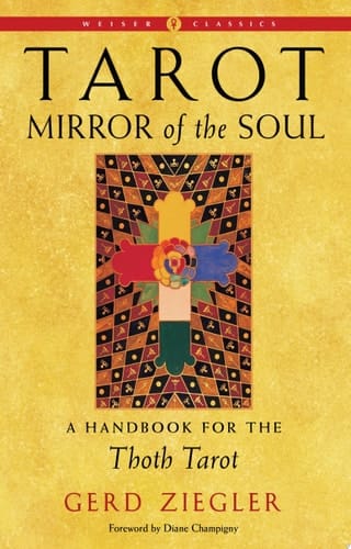 Tarot: Mirror of the Soul A Handbook for the Thoth Tarot
