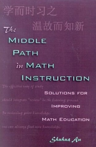 The Middle Path in Math Instruction Solutions for Improving Math Education