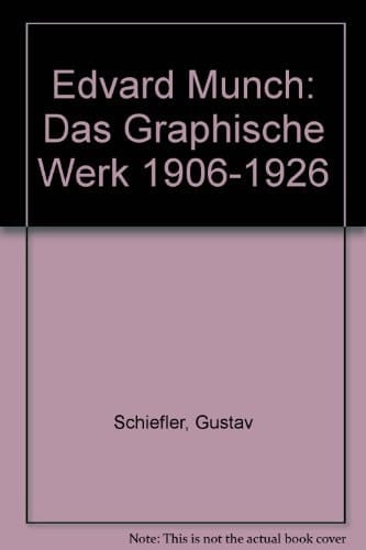 Edvard Munch Das Graphische Werk 1906-1926