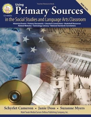 Using Primary Sources In The Social Studies And Language Arts Classrooms