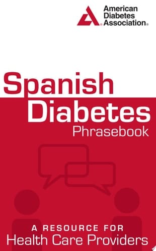 Spanish Diabetes Phrasebook A Resource for Health Care Providers