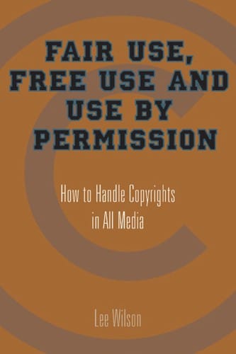 Fair Use, Free Use, And Use By Permission