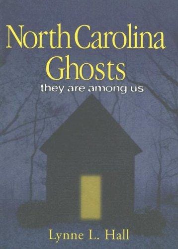 North Carolina ghosts: they are among us
