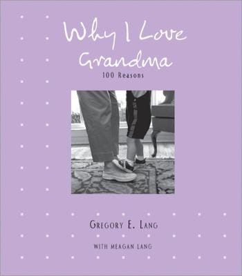 Why I Love Grandma 100 Reasons